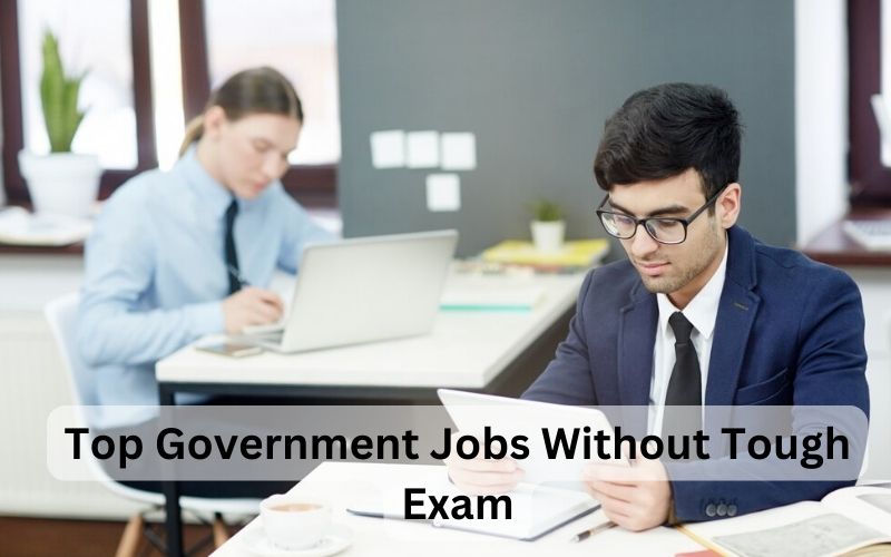 Government Jobs Without Tough Exam